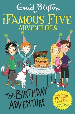 Famous Five Colour Short Stories The Birthday Adventure Famous Five Short Stories By Enid Blyton Whsmith