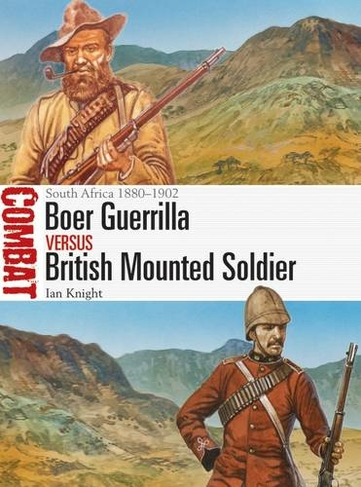 Boer Guerrilla vs British Mounted Soldier: South Africa 1880-1902 ...