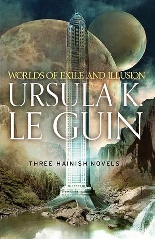 Worlds Of Exile And Illusion Rocannon S World Planet Of Exile City Of Illusions S F Masterworks By Ursula K Le Guin Whsmith