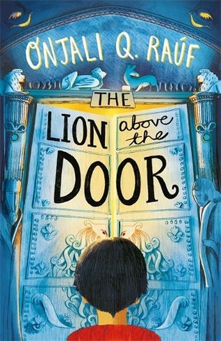 The Lion Above the Door: (Digital original) by Onjali Q. Rauf | WHSmith