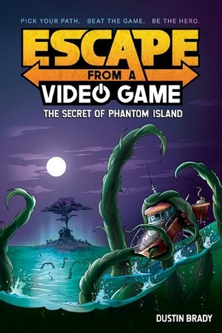 Escape From A Video Game The Secret Of Phantom Island Escape From A Video Game 1 By Dustin Brady Whsmith