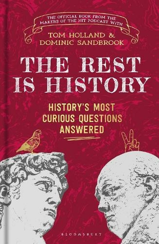 The Rest Is History: The Official Book From The Makers Of The Hit ...