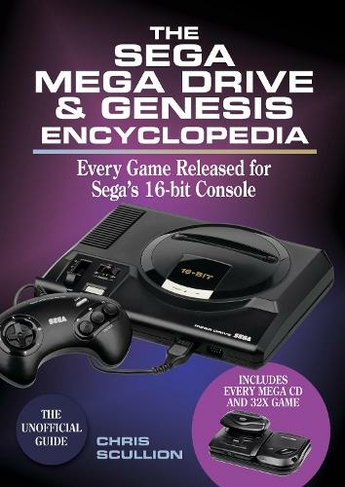 The Sega Mega Drive & Genesis Encyclopedia: Every Game Released for ...