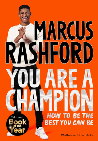 høg is mineral You Are A Champion: Unlock Your Potential, Find Your Voice and Be the Best  You Can Be by Marcus Rashford | WHSmith