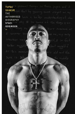 Tupac Shakur: The first and only Estate-authorised biography of the  legendary artist by Staci Robinson | WHSmith