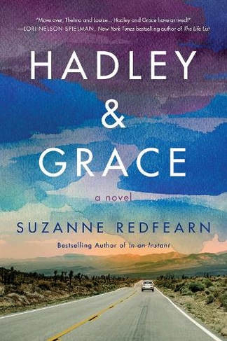 Hadley and Grace: A Novel by Suzanne Redfearn | WHSmith