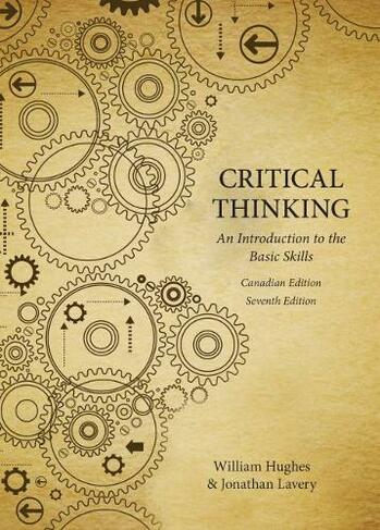 Critical Thinking: An Introduction to the Basic Skills (7th Revised  edition) by William Hughes | WHSmith