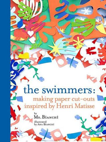 The Swimmers: Making Paper Cut-outs Inspired By Henri Matisse 