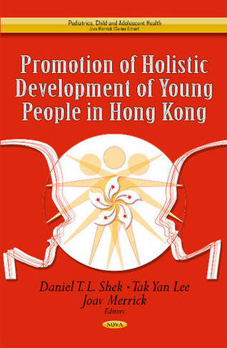 Promotion of Holistic Development of Young People in Hong Kong by Daniel T L Shek - WHSmith