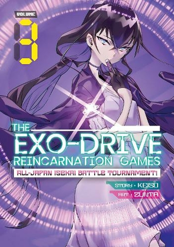 THE EXO-DRIVE REINCARNATION GAMES: All-Japan Isekai Battle