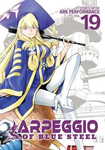 Arpeggio Of Blue Steel Vol 19 Arpeggio Of Blue Steel 19 Whsmith