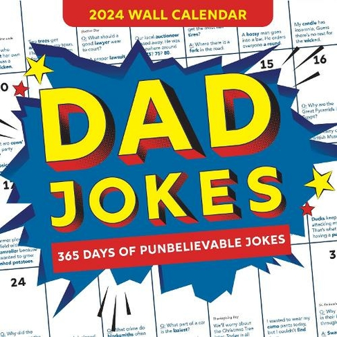 2024 Dad Jokes Wall Calendar: 365 Days of Punbelievable Jokes (World's