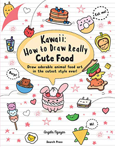 Kawaii: How to Draw Really Cute Food: Draw Adorable Animal Food Art in ...