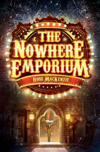 The Nowhere Emporium: (Kelpies 1) by Ross MacKenzie | WHSmith