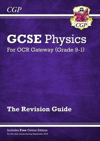 New GCSE Physics OCR Gateway Revision Guide: Includes Online