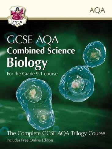 Grade 9-1 GCSE Combined Science for AQA Biology Student Book with