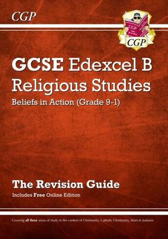 Grade 9-1 GCSE Religious Studies: Edexcel B Beliefs In Action Revision ...