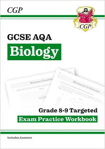 Gcse Biology Aqa Grade 8 9 Targeted Exam Practice Workbook Includes Answers Whsmith