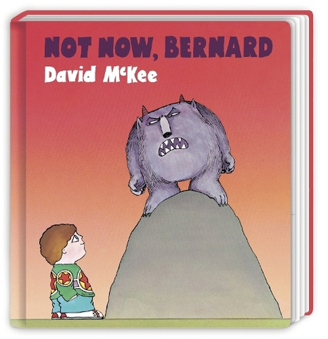 Not Now, Bernard: Board Book by David McKee | WHSmith