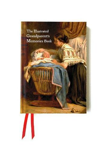 The Illustrated Grandparent S Memories Book Tell The Story Of Your Life Foiled Gift Books New Edition By E A Chapman Whsmith