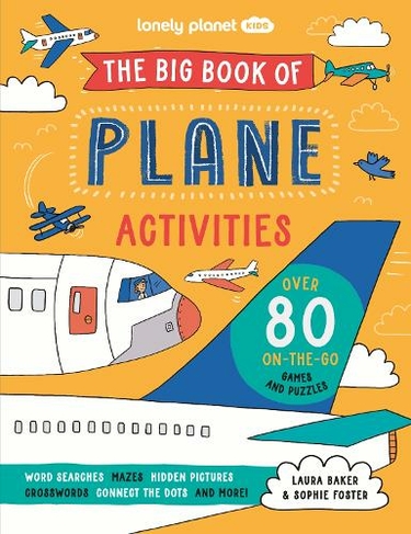 Lonely Planet Kids the Big Book of Airplane Activities 1 - by Laura Baker  (Paperback)