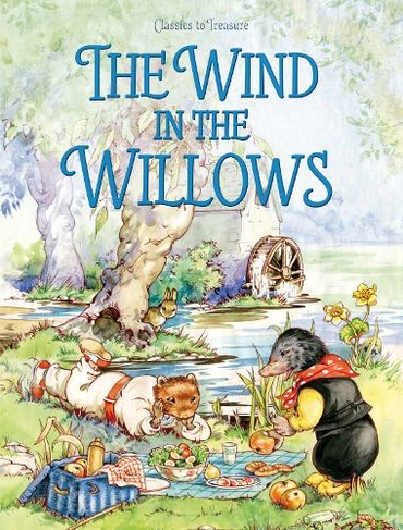 Wind in the Willows: (Classics to Treasure) by Kenneth Grahame | WHSmith