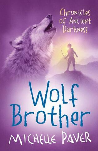 Chronicles of Ancient Darkness: Wolf Brother: Book 1 in the ...
