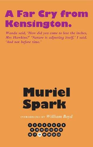 A Far Cry From Kensington: (The Collected Muriel Spark Novels Centenary  Edition) by Muriel Spark | WHSmith