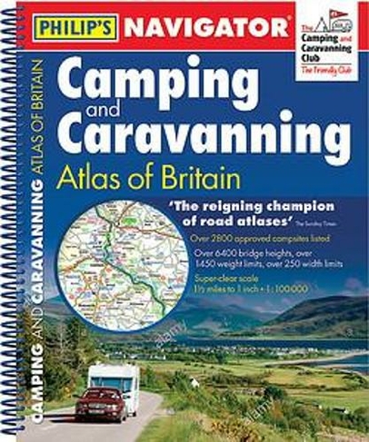 Philip S Navigator Camping And Caravanning Atlas Of Britain Spiral 3rd Edition Philip S Road Atlases Whsmith