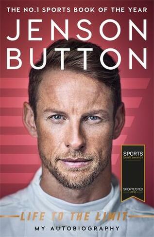 Jenson Button: Life to the Limit: My Autobiography by Jenson Button ...