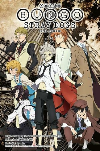 Bungo Stray Dogs (Light Novel) Volume 4 Review • Anime UK News