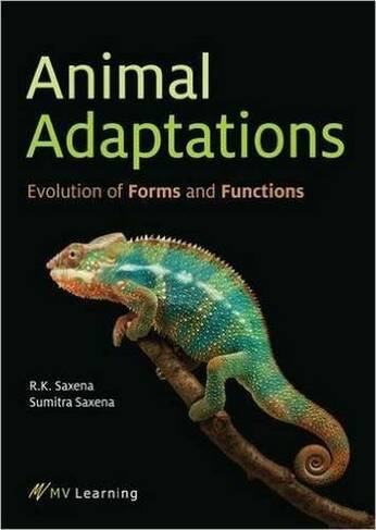 Animal Adaptations: Evolution of Forms and Functions by . Saxena |  WHSmith