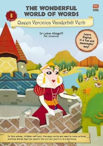 The Wonderful World Of Words Volume 3 Queen Veronica Vanderbilt Verb Wonderful World Of Words 3 By Dr Lubna Alsagoff Whsmith The Wonderful World Of Words Volume 3 Queen Veronica Vanderbilt Verb Wonderful World Of Words 3 By Dr Lubna Alsagoff Whsmith