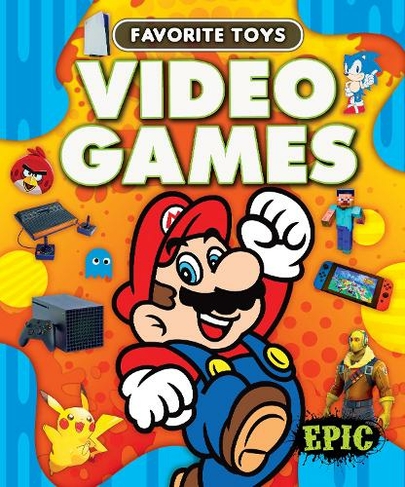 Video Games Favorite Toys by Elizabeth Neuenfeldt WHSmith