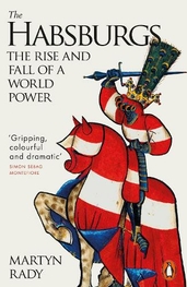 the habsburgs the rise and fall of a world power