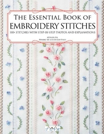 The essential book of embroidery stitches beautiful hand embroidery