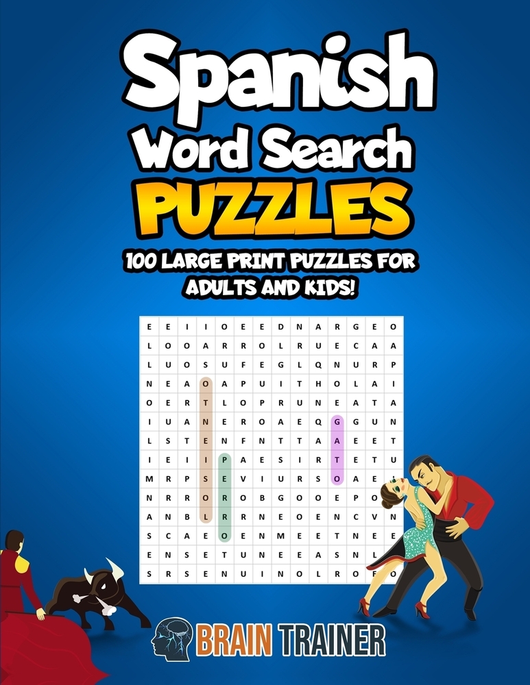 spanish word search puzzles 100 large print puzzles for adults and